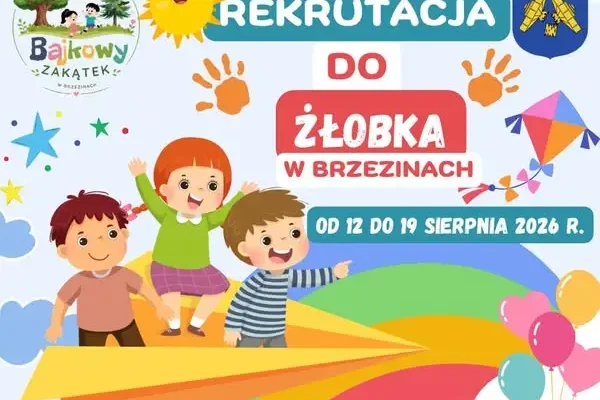 Rekrutacja do Żłobka „Bajkowy Zakątek” w Brzezinach – 45 miejsc od września