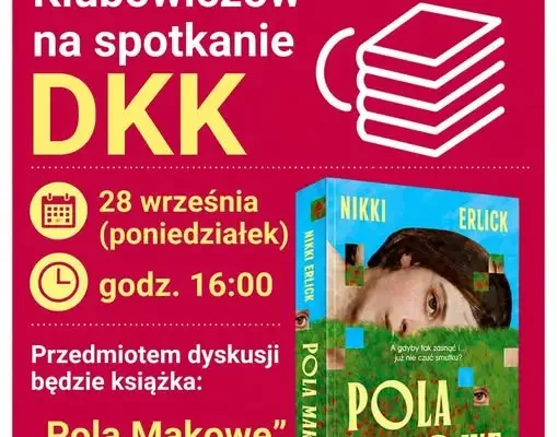 Dyskusyjny Klub Książki w Świeciu zaprasza na spotkanie o „Polach Makowych”