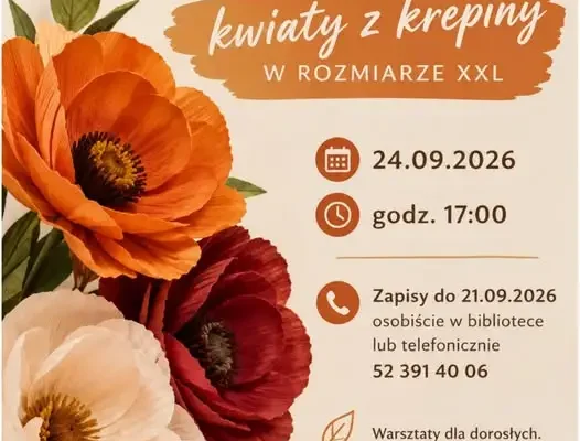 Drzycim: warsztaty rękodzieła – gigantyczne kwiaty z krepiny