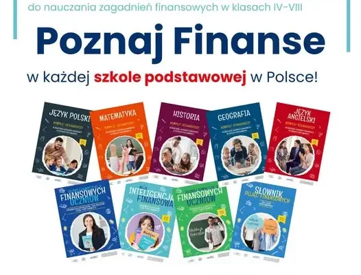 „Poznaj Finanse” – bezpłatne materiały edukacyjne trafią do szkół podstawowych w całej Polsce