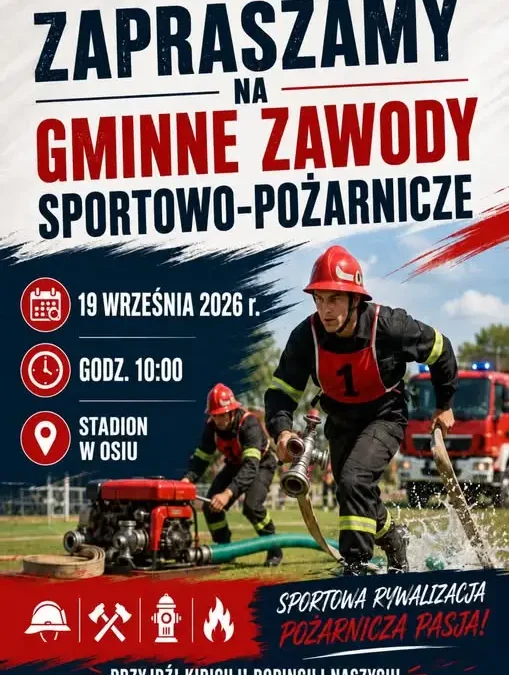 Gminne Zawody Sportowo-Pożarnicze w Osiu – drużyny z trzech gmin walczą o zwycięstwo