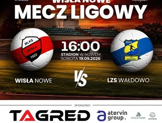 MLKS Wisła Nowe przed meczem z LZS Wałdowo – walka o zwycięstwo u siebie