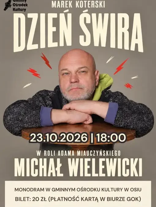 Monodram „Dzień Świra” w Gminnym Ośrodku Kultury w Osiu