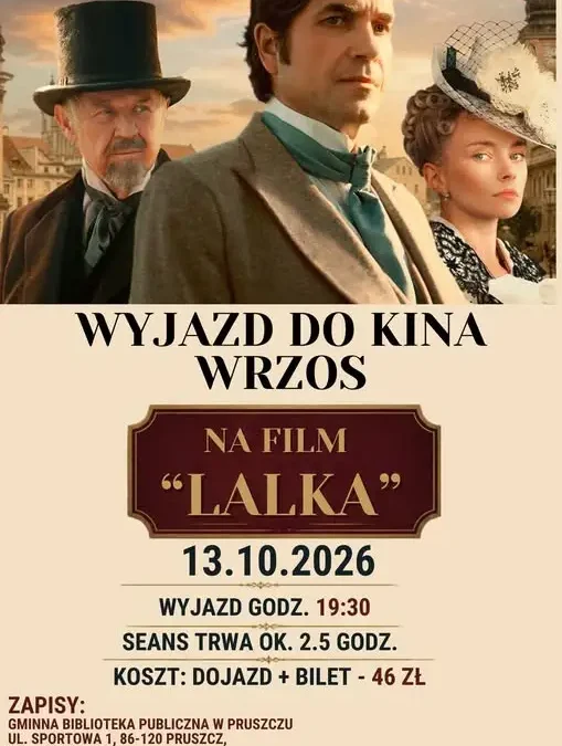 Wyjazd do kina Wrzos w Świeciu na film „Lalka” – zapisy w bibliotece w Pruszczu