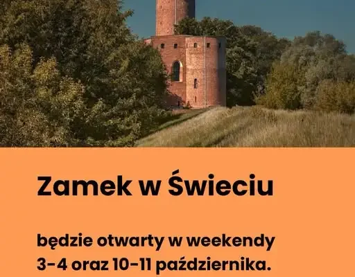 Zamek w Świeciu wydłuża sezon – ostatnie okazje na zwiedzanie w październiku