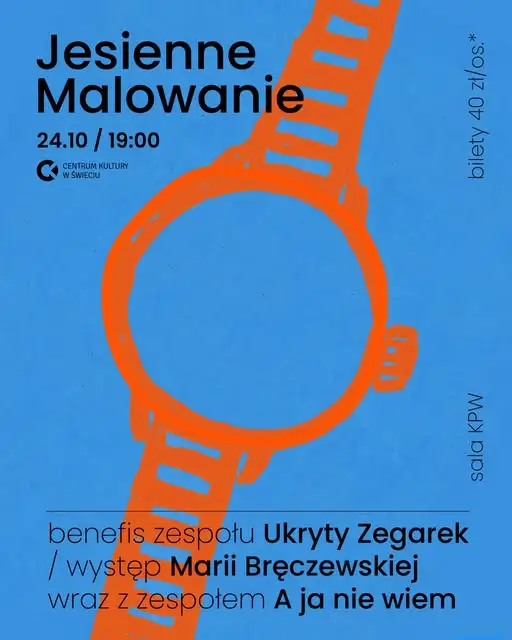 Jesienne Malowanie w Świeciu – benefis zespołu „Ukryty Zegarek”