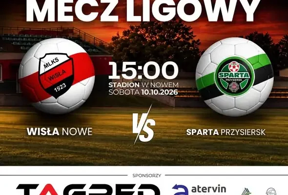 MLKS Wisła Nowe zaprasza na mecz ligowy ze Spartą Przysiersk