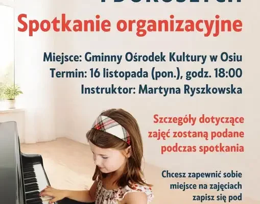 Nauka gry na pianinie w Gminnym Ośrodku Kultury w Osiu – spotkanie organizacyjne