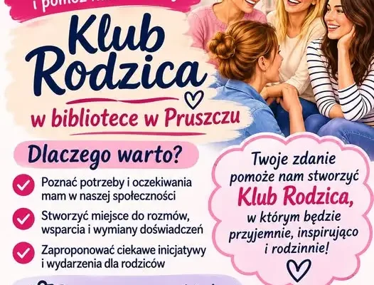 Gminna Biblioteka w Pruszczu pyta mieszkanki o pomysł na „Klub Rodzica”