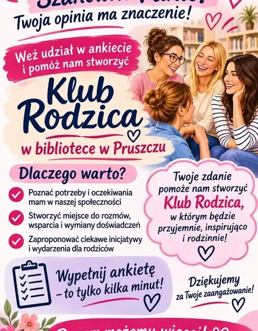 Gminna Biblioteka w Pruszczu pyta mieszkanki o pomysł na „Klub Rodzica”